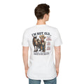 I'm Not Old Cowboy T-Shirt | Funny Rodeo Horse Ranch Western Tee Back print