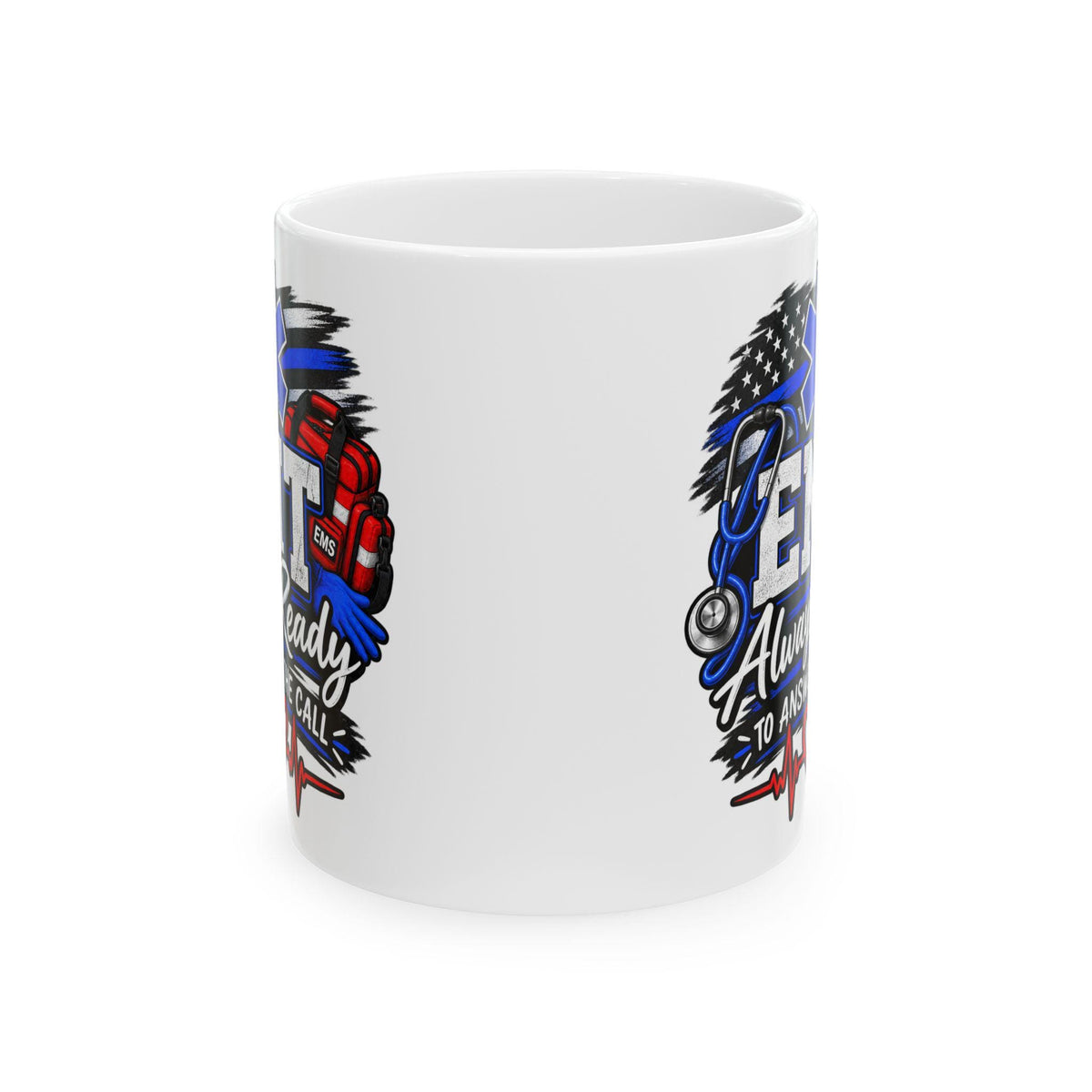 EMT Always Ready Graphic Mug | Stethoscope, EMS, First Responder Gift
