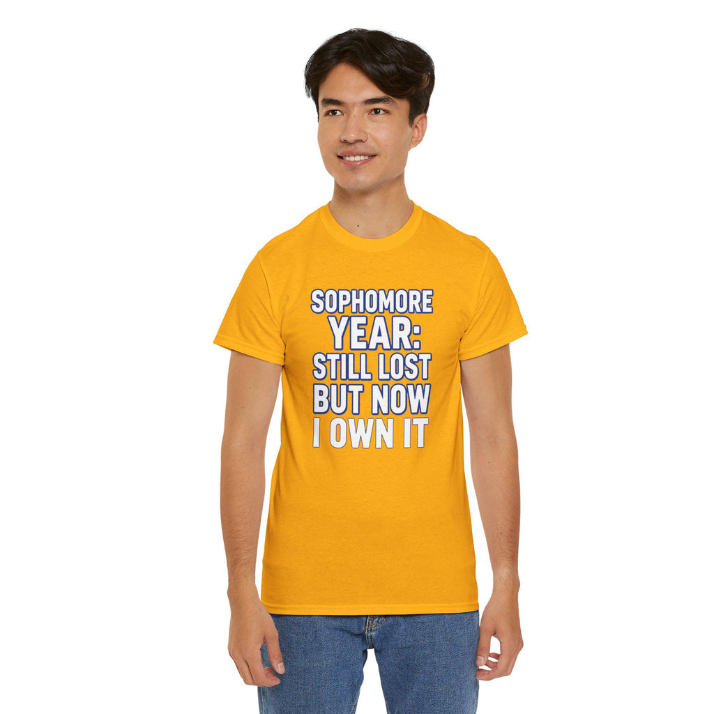 Sophomore Year Still Lost But Now I Own It College T-Shirt, Funny College Student Gift Tee, Sophomore Shirt, Back to School Unisex Tee