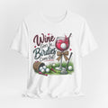 Womans Golf T-Shirt | Wine Goes In Birdies Come Out Graphic Tee