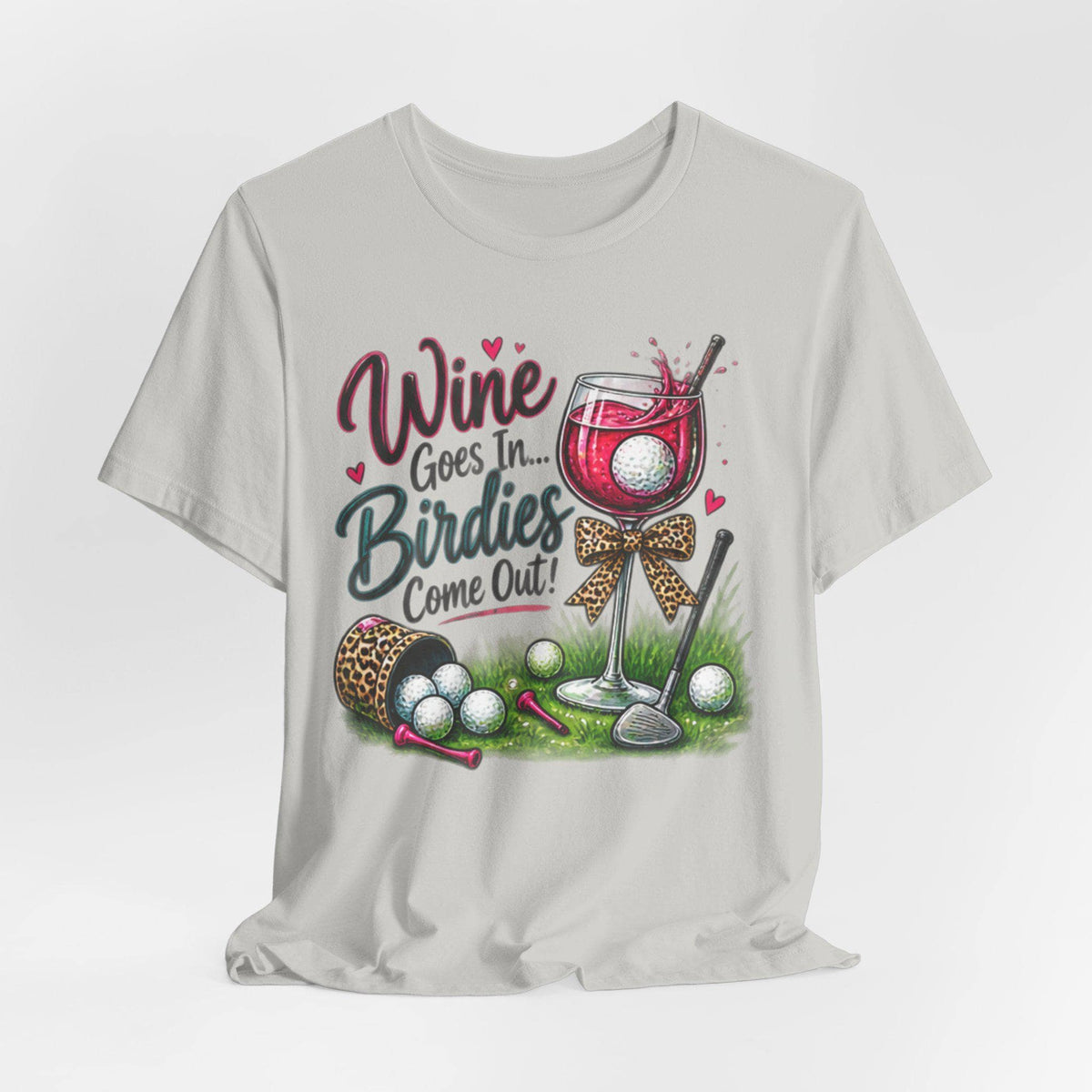 Womans Golf T-Shirt | Wine Goes In Birdies Come Out Graphic Tee